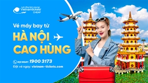 Vé máy bay Hà Nội Cao Hùng giá rẻ chỉ từ 124 USD | Vietnam Tickets 